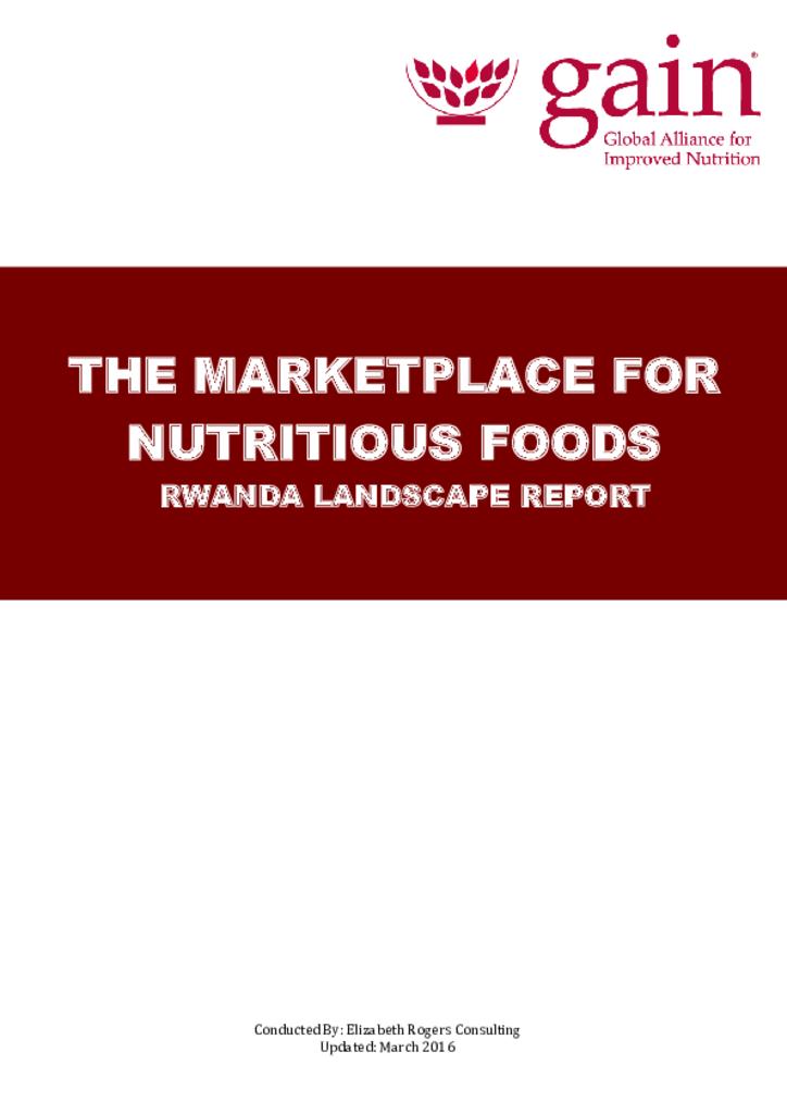 The marketplace for nutritious foods: Rwanda landscape report