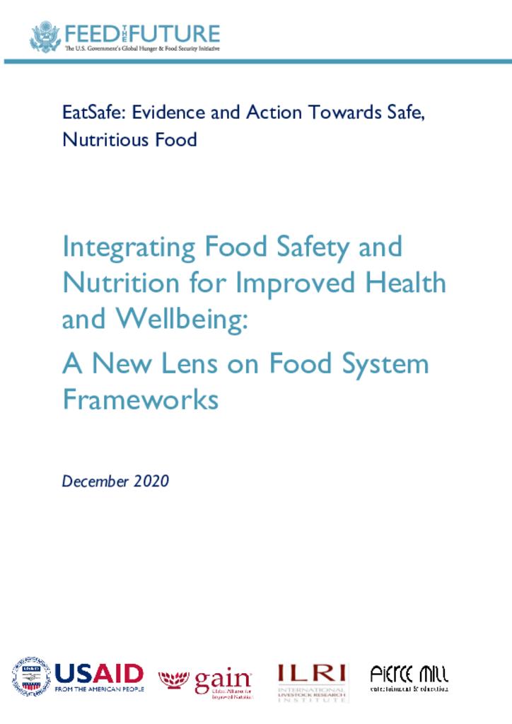 Integrating Food Safety and Nutrition for Improved Health and Wellbeing - A New Lens on Food System Frameworks